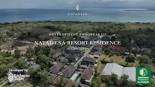 Development Progress August 2024 Natadesa Resort Residence [upl. by Euqinue]