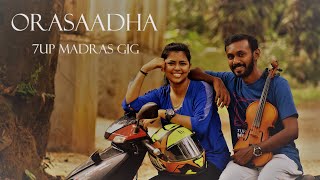 7UP Madras Gig  Orasaadha  Violin Cover  feat Ranjitha Ramachandran [upl. by Tierney]