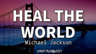 Heal The World  Michael Jackson Lyrics🎶 [upl. by Asirralc610]