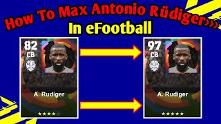 How To Train A Rudiger Max Level In eFootball  How To Max A Rudiger In efootballPes 2023 [upl. by Gill]