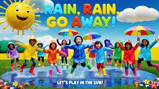 Rain 🌧️🌧️🌧️ Rain 🌧️🌧️🌧️ Go Away nursery rhyme song for kids nursery rhyme song for kids [upl. by Colville]