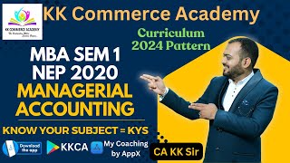 GC 01 Mangerial Accounting  MBA Sem 1 NEP 2020  2024 Pattern  KYS  Know Your Subject [upl. by Straub]