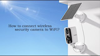 How to connect a wireless security camera to WiFi [upl. by Gratt743]