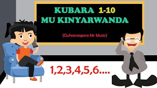 KUBARA MU KINYARWANDAKINYARWANDA NUMBERS in a song Go oN kids RWANDA [upl. by Kimura53]