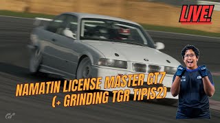 LIVE Namatin Master License GT7  TGR Grind [upl. by Maisel199]