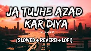 lofi new song lofi ja tujhe Azad kar diya viral video funny song music [upl. by Allicirp109]