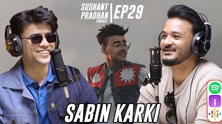 Episode 29 Sabin Karki Beest  Sushant Pradhan Podcast [upl. by Soulier332]