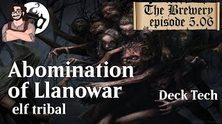 Abomination of Llanowar  Elf Tribal  The Brewery S05E06 [upl. by Yliab398]