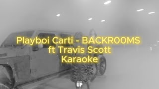 Playboi Carti  Backrooms ft Travis Scott Karaoke Lyrics [upl. by Fanchie121]