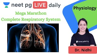 Unacademy NEET PG  Mega Marathon Complete Respiratory System  Physiology Expert  Dr Nidhi [upl. by Inga167]