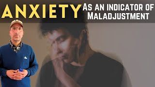 Anxiety  As an indicator of Maladjustment [upl. by Luhey]