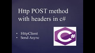 POST Method in c  Headers  Send Async  7 [upl. by Aubigny]