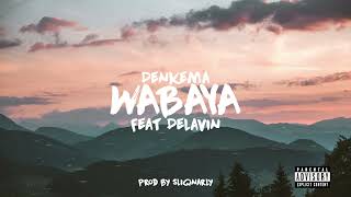 Denkema  Wabaya Official Audio [upl. by Spragens]