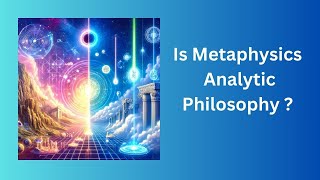 Is Metaphysics Analytic Philosophy [upl. by Brader284]