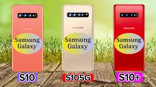 Comparing Samsung Galaxy S10 Vs Samsung Galaxy S10 5G Vs Samsung Galaxy S10 plus [upl. by Anailli849]