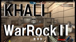 【WarRock2】KHALI GAMING PLAY【PHANTOMAERS】 [upl. by Suinotna]