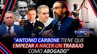 Comunicador Aníbal Feliz quotAntonio Carbone tiene que empezar a hacer un trabajo como abogadoquot [upl. by Kyla717]