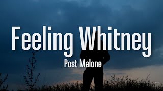 Post Malone  Feeling Whitney Lyrics quotooh oohquot tiktok [upl. by Zelazny]