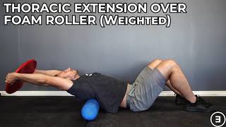 Thoracic Extension over Foam Roller Weighted  Spine Range of Motion [upl. by Eimak604]