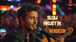 Nerdesin  Slow Akustik  Mecnun keşfet müzik keşfetbeniöneçıkar slowrock turkishtrap [upl. by Anrol]