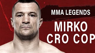 How Mirko Cro Cop Became a MMA Legend [upl. by Giacinta]