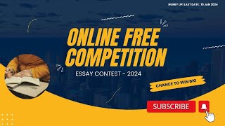 Free Online competition 2024  Essay competition  Online Certificate and Gifts [upl. by Wolfe372]