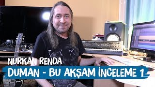 Duman  Bu Akşam İnceleme 1  Nurkan Renda ile Gitar Vlogları [upl. by Farhi]