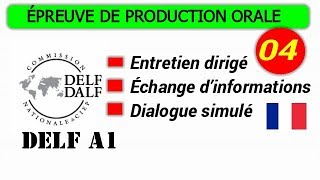 DELF A1  Production orale Entretien dirigé échange dinformations dialogue simulé  Video 04 [upl. by Carlson]