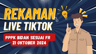 REKAMAN LIVE TIKTOK PPPK BIDAN SESUAI FR TAHUN LALU [upl. by Gauntlett96]