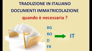 Immatricolazione auto  Traduzioni documenti in italiano [upl. by Ahsekar391]