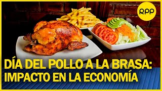 Día del pollo a la brasa 150 millones de pollos alimenta la industria [upl. by Nonrev]