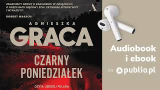 Czarny Poniedziałek Agnieszka Graca Audiobook PL Kryminał [upl. by Elam]