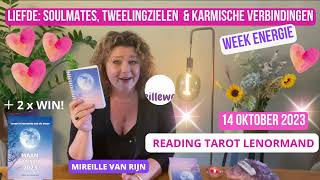 WEEKENERGIE LIEFDE TWEELINGZIELEN KARMISCHE VERBINDINGEN TAROT ASTRO LENORMAND MIREILLE VAN RIJN [upl. by Onia802]