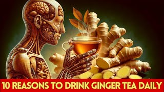 10 Reasons to Drink Ginger Tea Daily  Benefits of Ginger [upl. by Mazlack]