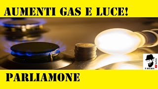 Aumenti gas e luce Parliamone [upl. by Leor]