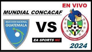 🔴Guatemala vs Dominica en vivo  Fase de Grupos  Mundial Concacaf [upl. by Ydnik]