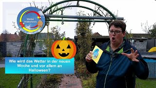 📹 Das Wettervideo Wie wird das Wetter in der neuen Wochen und vor allem an Halloween [upl. by Elrak259]