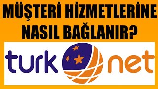 Türknet Müşteri Hizmetlerine Nasıl Bağlanılır [upl. by Aniaz]