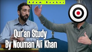 Adam Seeker  Nouman Ali Khan  Quran Study By Nouman Ali Khan Educational Purposes [upl. by Nyrhtac568]