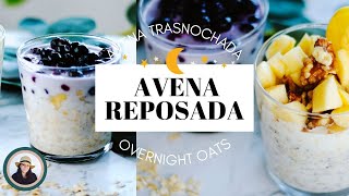 AVENA REPOSADA Overnight Oats COMO HACER AVENA REPOSADA SUPER FACIL  ALDENTEGOURMET [upl. by Waki]