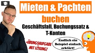 Mieten und Pachten buchen Beispiel einfach erklärt [upl. by Lazor350]