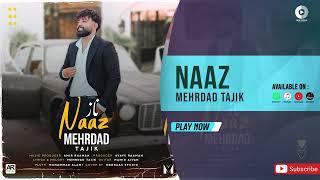 Mehrdad Tajik  Naaz  OFFICIAL AUDIO TRACK مهرداد تاجیک  ناز [upl. by Dunaville136]