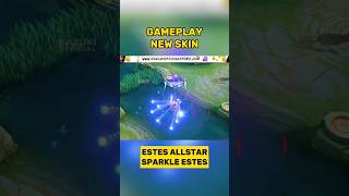 GAMEPLAY NEW SKIN ESTES ALLSTAR  SPARKLE ESTES [upl. by Buell]