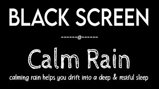 Instantly Beat Insomnia with Calm Rain Sounds Black Screen  Rain for Restful Sleep [upl. by Les]