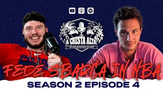 S2 Ep 4  FEDE SBARCA IN NBA  A CRESTA ALTA PODCAST [upl. by Elehcar]