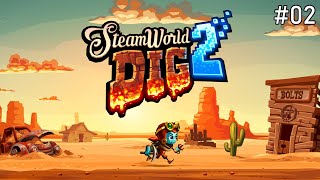 Steamworld Dig 2  Episode 02  Finding The Jackhammer and The Mining Station [upl. by Eserahc318]