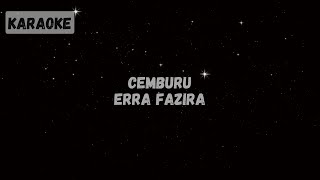 Erra Fazira  Cemburu Karaoke [upl. by Munshi]