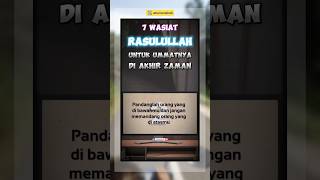 7 Wasiat Rasulullah untuk ummat akhir zaman short rasulullahﷺ wasiatnabi quotes akhirzaman [upl. by Trstram]