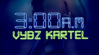 Vybz Kartel  3am Clean 3am Riddim  November 2015 [upl. by Vita]