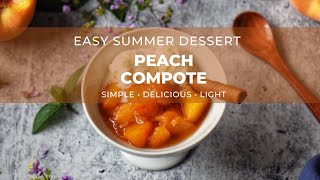 Quick Peach Compote Recipe A NoFuss Dessert Sauce in 15 Minutes compote shelovesbiscotti [upl. by Kendrick812]